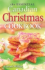 Image for The essential Canadian Christmas cookbook