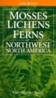 Image for Mosses, Lichens and Ferns of Northwest North America