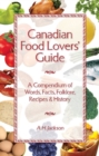 Image for Canadian Food Lovers&#39; Guide : A Compendium of Words, Facts, Folklore, Recipes and History
