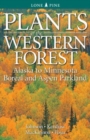 Image for Plants of the Western Forest : Alaska to Minnesota Boreal and Aspen Parkland