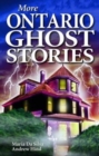 Image for More Ontario Ghost Stories