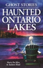 Image for Haunted Ontario Lakes : Ghost Stories