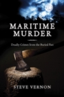 Image for Maritime Murder: Deadly Crimes from the Buried Past