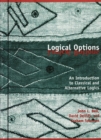 Image for Logical Options : An Introduction to Classical and Alternative Logics