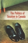 Image for The Politics of Taxation in Canada