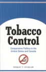 Image for Tobacco control  : comparative politics in the United States and Canada