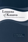 Image for Lessons of Kosovo : The Dangers of Humanitarian Intervention
