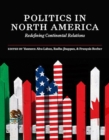 Image for Politics in North America : Redefining Continental Relations