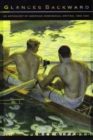 Image for Glances Backward : An Anthology of American Homosexual Writing, 1830-1920
