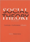 Image for Social Theory: Continuity and Confrontation