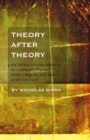 Image for Theory after theory  : an intellectual history of literary theory from 1950 to the early twenty-first century