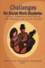 Image for Challenges for social work students  : skills, knowledge and values for personal and social change