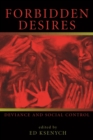 Image for Forbidden desires  : deviance and social control