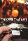 Image for The Crime That Pays : Drug Trafficking and Organized Crime in Canada