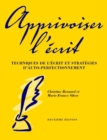 Image for Apprivoiser l&#39;ecrit : Techniques de l&#39;ecrit et strategies d&#39;auto-perfectionement