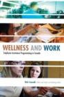 Image for Wellness and Work : Employee Assistance Programming in Canada
