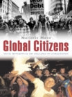 Image for Global citizens  : social movements and the challenge of globalization