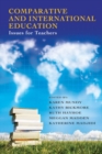 Image for Comparative and international education  : issues for teachers