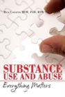 Image for Substance Use and Abuse : Everything Matters