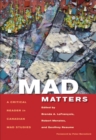 Image for Mad matters  : a critical reader in Canadian mad studies