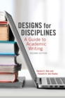 Image for Designs for Disciplines : A Guide to Academic Writing