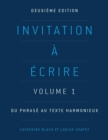 Image for Invitation a ecrire: Volume 1 : Du phrase au texte harmonieux