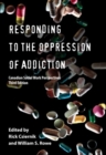 Image for Responding to the Oppression of Addiction : Canadian Social Work Perspectives