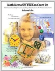 Image for Math Memories You Can Count On : A Literature-Based Approach to Teaching Mathematics in Primary Classrooms