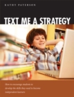 Image for Text me a strategy  : how to encourage students to develop the skills they need to become independent learners