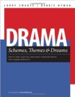 Image for Drama Schemes, Themes &amp; Dreams : How to Plan, Structure, and Assess Classroom Events That Engage Young Adolescent Learners