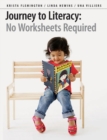 Image for Journey to Literacy : No Worksheets Required