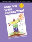 Image for What&#39;s Next for This Beginning Writer? : Mini-Lessons That Take Writing from Scribbles to Script