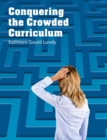 Image for Conquering the Crowded Curriculum