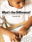 Image for What&#39;s the Difference? : Building on Autism strengths, skills, and talents in your classroom