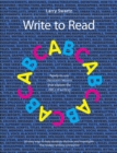 Image for Write to read  : ready-to-use classroom lessons that explore the ABCs of writing