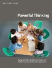 Image for Powerful Thinking : Engaging readers, building knowledge, and nudging learning in elementary classrooms