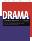 Image for Drama Schemes, Themes &amp; Dreams: How to plan, structure, and assess classroom events that engage all learners