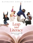 Image for Leap into Literacy: Teaching the tough stuff so it sticks!