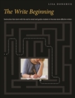 Image for Write Beginning: Instruction that starts with the end in mind and guides students to become more effective writers