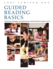 Image for Guided Reading Basics: Organizing, managing and implementing a balanced language program in K-3