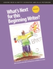 Image for What&#39;s Next for this Beginning Writer? Revised &amp; Expanded: Mini-lessons that take writing from scribbles to script