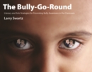 Image for Bully-Go-Round: Literacy and arts strategies for promoting bully awareness in the classroom