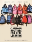 Image for Classroom Routines for Real Learning: Daily management exercises that empower and engage students
