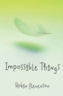 Image for Impossible Things
