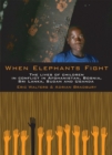 Image for When Elephants Fight
