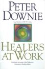 Image for Healers at Work : First Hand Accounts of the Difference Alternative Healing Makes