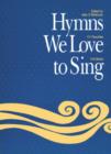 Image for Hymns We Love to Sing : Music and Words