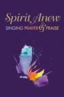 Image for Spirit Anew: Music Leader Edition : Singing Prayer &amp; Praise