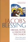 Image for Jacob&#39;s Blessing : Dreams, Hopes and Visions for the Church