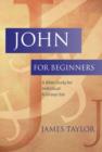 Image for John for Beginners : A Bible Study for Individual or Group Use